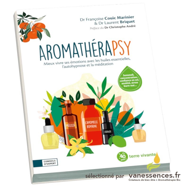Aromathérapsy, livre pour apprendre à méditer avec les huiles essentielles  et la technique d'auto hypnose